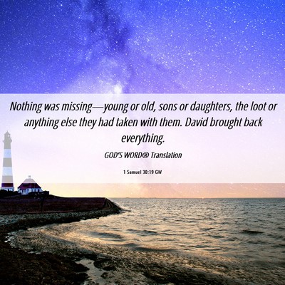 Picture 06 - 1 Samuel 30:19 GW - Nothing was missing—young or old, sons or - Bible Verse Picture