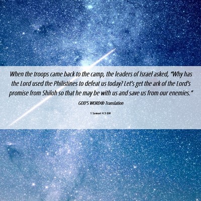 Picture 06 - 1 Samuel 4:3 GW - When the troops came back to the camp, the - Bible Verse Picture