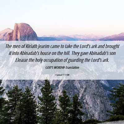 Picture 06 - 1 Samuel 7:1 GW - The men of Kiriath Jearim came to take the - Bible Verse Picture