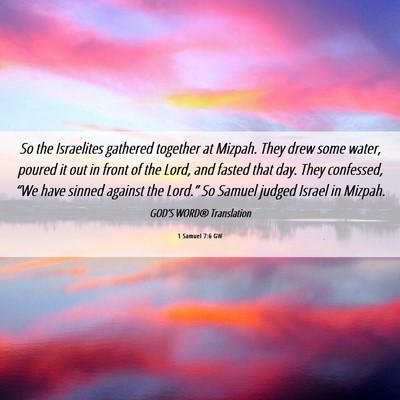 Picture 06 - 1 Samuel 7:6 GW - So the Israelites gathered together at Mizpah. - Bible Verse Picture
