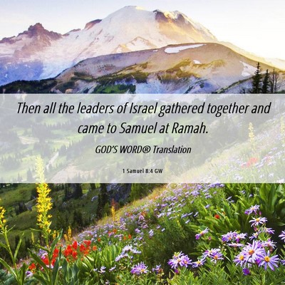 Picture 06 - 1 Samuel 8:4 GW - Then all the leaders of Israel gathered together - Bible Verse Picture