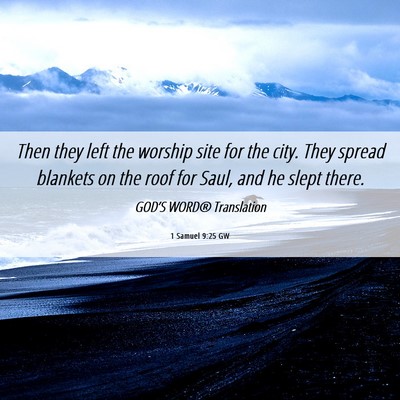 Picture 06 - 1 Samuel 9:25 GW - Then they left the worship site for the city. - Bible Verse Picture