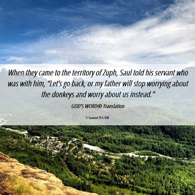 Picture 06 - 1 Samuel 9:5 GW - When they came to the territory of Zuph, Saul - Bible Verse Picture