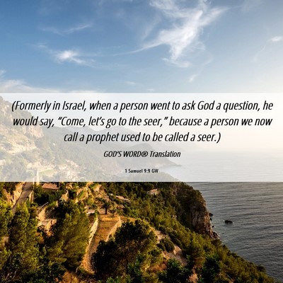 Picture 06 - 1 Samuel 9:9 GW - (Formerly in Israel, when a person went to ask - Bible Verse Picture