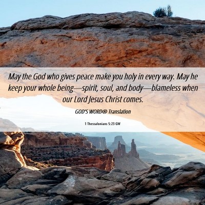 Picture 06 - 1 Thessalonians 5:23 GW - May the God who gives peace make you holy in - Bible Verse Picture