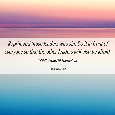 Picture 06 - 1 Timothy 5:20 GW - Reprimand those leaders who sin. Do it in front - Bible Verse Picture