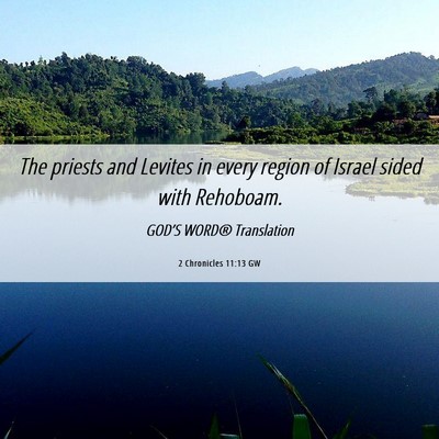 Picture 06 - 2 Chronicles 11:13 GW - The priests and Levites in every region of Israel - Bible Verse Picture