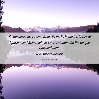 Picture 06 - 2 Chronicles 30:10 GW - So the messengers went from city to city in the - Bible Verse Picture