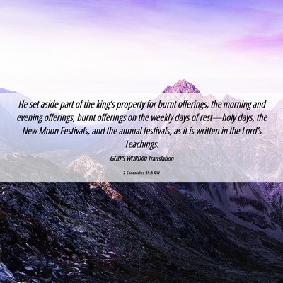 Picture 06 - 2 Chronicles 31:3 GW - He set aside part of the king’s property for - Bible Verse Picture