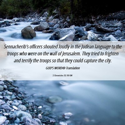 Picture 06 - 2 Chronicles 32:18 GW - Sennacherib’s officers shouted loudly in the - Bible Verse Picture