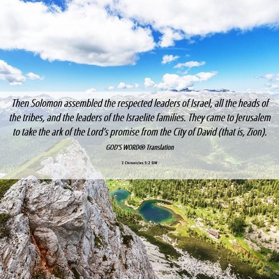 Picture 06 - 2 Chronicles 5:2 GW - Then Solomon assembled the respected leaders of - Bible Verse Picture