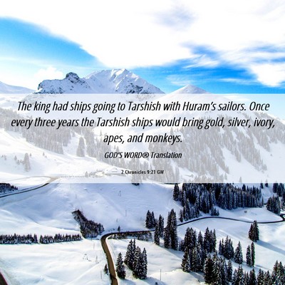 Picture 06 - 2 Chronicles 9:21 GW - The king had ships going to Tarshish with - Bible Verse Picture