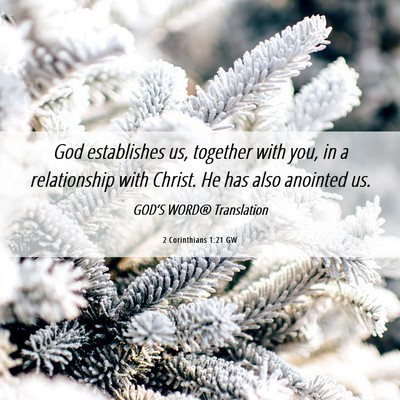 Picture 06 - 2 Corinthians 1:21 GW - God establishes us, together with you, in a - Bible Verse Picture