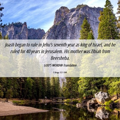 Picture 06 - 2 Kings 12:1 GW - Joash began to rule in Jehu’s seventh year as - Bible Verse Picture