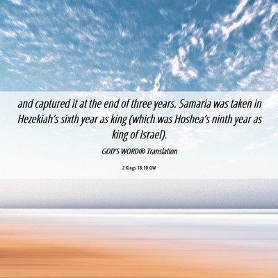 Picture 06 - 2 Kings 18:10 GW - and captured it at the end of three years. - Bible Verse Picture
