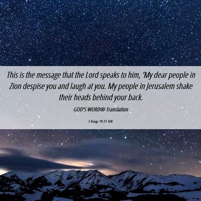 Picture 06 - 2 Kings 19:21 GW - This is the message that the Lord speaks to him, - Bible Verse Picture