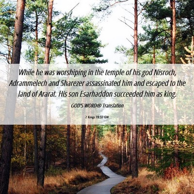 Picture 06 - 2 Kings 19:37 GW - While he was worshiping in the temple of his god - Bible Verse Picture