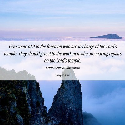 Picture 06 - 2 Kings 22:5 GW - Give some of it to the foremen who are in charge - Bible Verse Picture