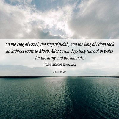 Picture 06 - 2 Kings 3:9 GW - So the king of Israel, the king of Judah, and the - Bible Verse Picture