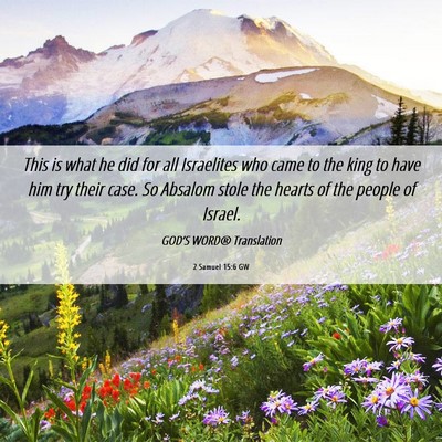 Picture 06 - 2 Samuel 15:6 GW - This is what he did for all Israelites who came - Bible Verse Picture