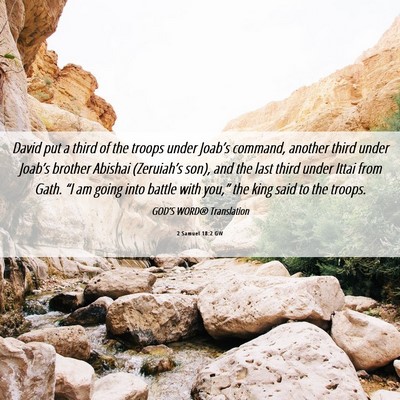 Picture 06 - 2 Samuel 18:2 GW - David put a third of the troops under Joab’s - Bible Verse Picture