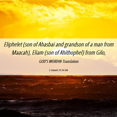 Picture 06 - 2 Samuel 23:34 GW - Eliphelet (son of Ahasbai and grandson of a man - Bible Verse Picture