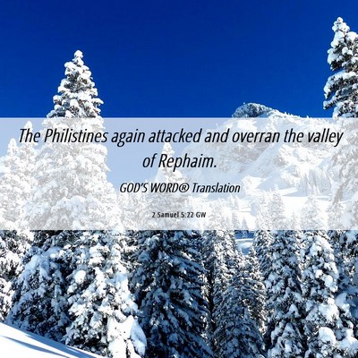 Picture 06 - 2 Samuel 5:22 GW - The Philistines again attacked and overran the - Bible Verse Picture