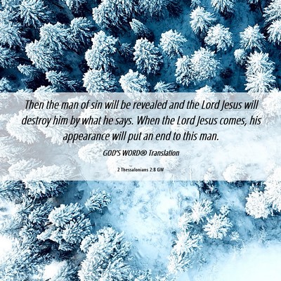 Picture 06 - 2 Thessalonians 2:8 GW - Then the man of sin will be revealed and the Lord - Bible Verse Picture