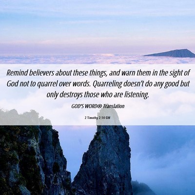 Picture 06 - 2 Timothy 2:14 GW - Remind believers about these things, and warn - Bible Verse Picture