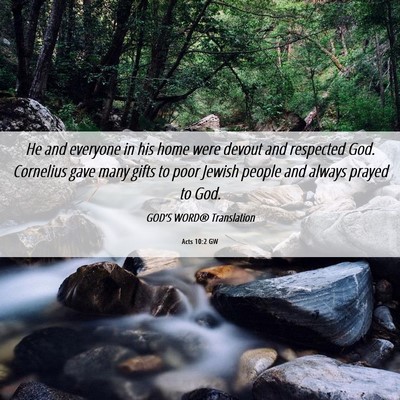 Picture 06 - Acts 10:2 GW - He and everyone in his home were devout and - Bible Verse Picture