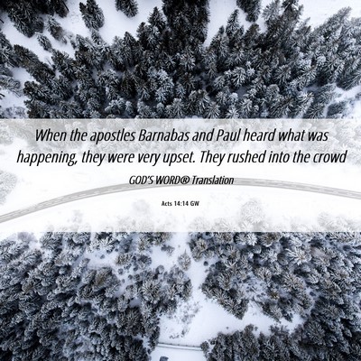 Picture 06 - Acts 14:14 GW - When the apostles Barnabas and Paul heard what - Bible Verse Picture