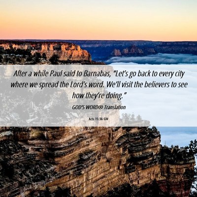Picture 06 - Acts 15:36 GW - After a while Paul said to Barnabas, “Let’s - Bible Verse Picture