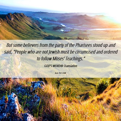 Picture 06 - Acts 15:5 GW - But some believers from the party of the - Bible Verse Picture