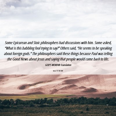 Picture 06 - Acts 17:18 GW - Some Epicurean and Stoic philosophers had - Bible Verse Picture