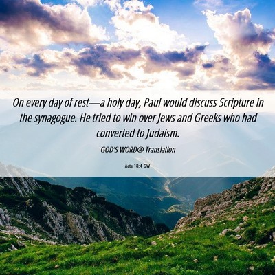 Picture 06 - Acts 18:4 GW - On every day of rest—a holy day, Paul would - Bible Verse Picture
