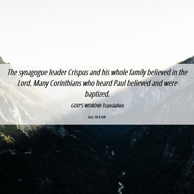 Picture 06 - Acts 18:8 GW - The synagogue leader Crispus and his whole family - Bible Verse Picture