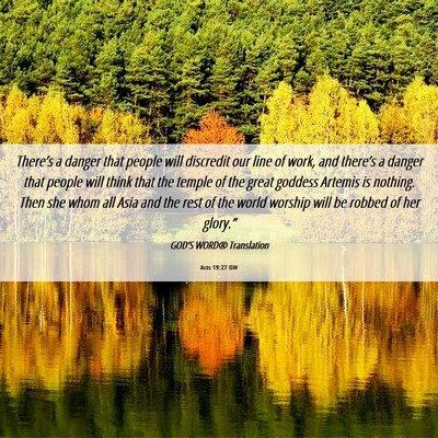 Picture 06 - Acts 19:27 GW - There’s a danger that people will discredit our - Bible Verse Picture