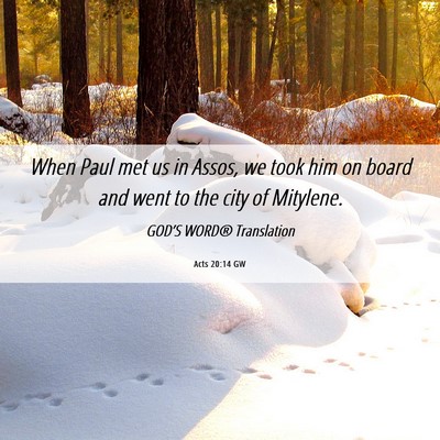 Picture 06 - Acts 20:14 GW - When Paul met us in Assos, we took him on board - Bible Verse Picture
