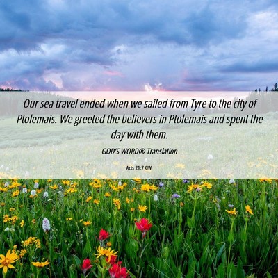 Picture 06 - Acts 21:7 GW - Our sea travel ended when we sailed from Tyre to - Bible Verse Picture