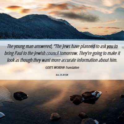 Picture 06 - Acts 23:20 GW - The young man answered, “The Jews have planned - Bible Verse Picture