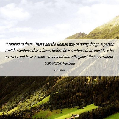 Picture 06 - Acts 25:16 GW - “I replied to them, ‘That’s not the Roman - Bible Verse Picture