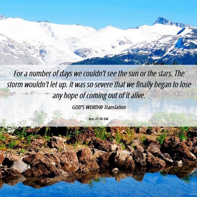 Picture 06 - Acts 27:20 GW - For a number of days we couldn’t see the sun or - Bible Verse Picture