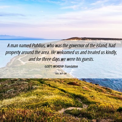 Picture 06 - Acts 28:7 GW - A man named Publius, who was the governor of the - Bible Verse Picture