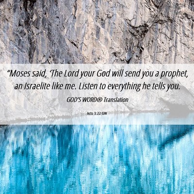 Picture 06 - Acts 3:22 GW - “Moses said, ‘The Lord your God will send you - Bible Verse Picture