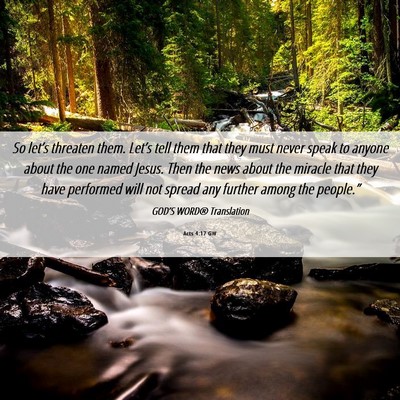 Picture 06 - Acts 4:17 GW - So let’s threaten them. Let’s tell them that - Bible Verse Picture