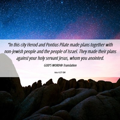 Picture 06 - Acts 4:27 GW - “In this city Herod and Pontius Pilate made - Bible Verse Picture