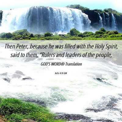 Picture 06 - Acts 4:8 GW - Then Peter, because he was filled with the Holy - Bible Verse Picture