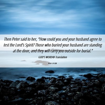 Picture 06 - Acts 5:9 GW - Then Peter said to her, “How could you and your - Bible Verse Picture