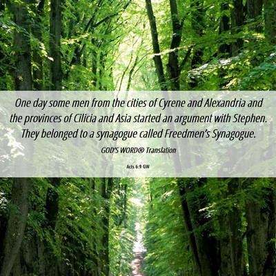 Picture 06 - Acts 6:9 GW - One day some men from the cities of Cyrene and - Bible Verse Picture