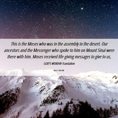 Picture 06 - Acts 7:38 GW - This is the Moses who was in the assembly in the - Bible Verse Picture